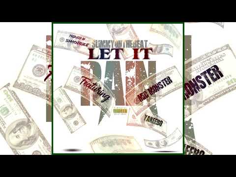 Mic Monster x Yakeebo - Let It Rain (p. SlimmyOnTheBeat)