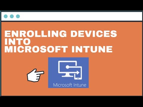 Enrolling devices into Microsoft Intune