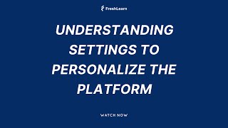 Understanding Settings to Personalize