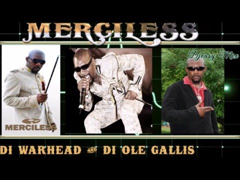 Merciless (Di Warhead/Di Ole Gallis) 90s -  early 2000s Dancehall Juggling mix by Djeasy