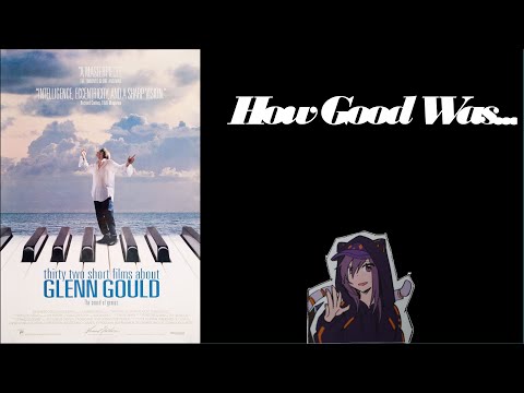 Worth A Watch? - Thirty Two Short Films About Glenn Gould