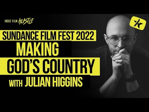 How I Made My First Feature Film (God's Country) with Julian Higgins | IFH Podcast