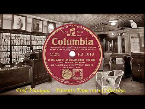 Geraldo & His Sweet Music(v Cyril Grantham) - In The Quiet Of An Autumn Night(1935)