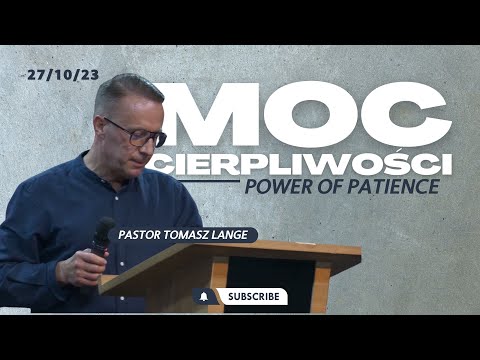 MOC CIERPLIWOŚCI // Power of patience // PASTOR TOMASZ LANGE