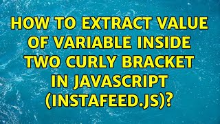 How to extract value of variable inside two curly bracket in javascript (instafeed.js)?