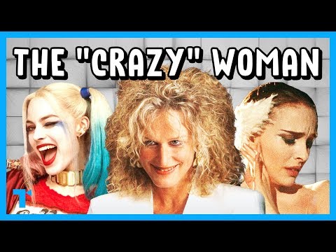 The "Crazy" Woman Trope, Explained