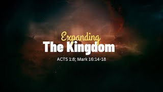 Empowering the Saints (Expand the Kingdom),  Foursquare VGC Sunday Worship Service , OCT. 30, 2022