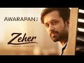Awarapan 2 Zeher Rafat Alam Atif Aslam Style Emotional Hindi Song 2025