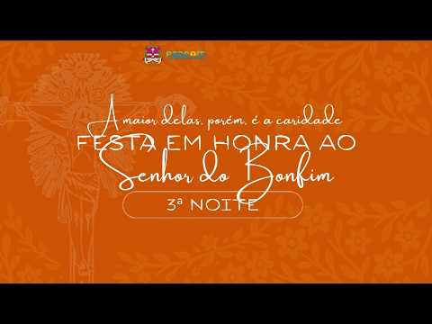 Festa do Senhor do Bonfim - 3 Noite