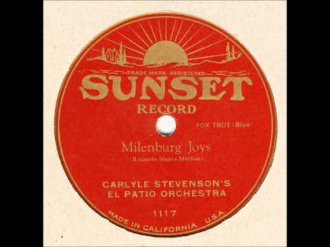 Carlyle Stevenson's El Patio Orch. "Milenberg Joys" 1925