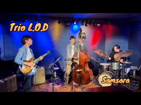 [Samsara] Trio L.O.D