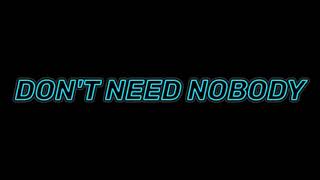 Don&#39;t Need Nobody- Ellie Goulding Edit Audio