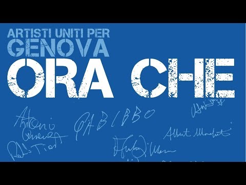 Artisti Uniti per Genova - Ora che (Videoclip Ufficiale)