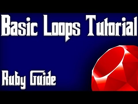 Ruby A Beginners Simple Guide To Basic Loops In Ruby Programming Programming Loops Tutorial