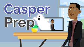 How to Prepare for Casper in 6 Steps (Including Sample Questions!)