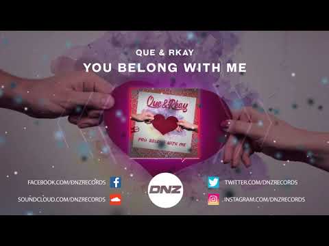 DNZF659 // QUE & RKAY - YOU BELONG WITH ME (Official Video DNZ Records)