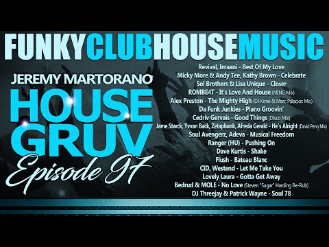 HOUSE GRUV 97 - Funky Club House Music DJ Mix 2023
