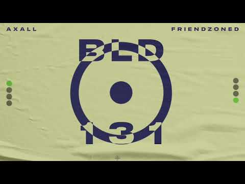 Axall - Friendzoned