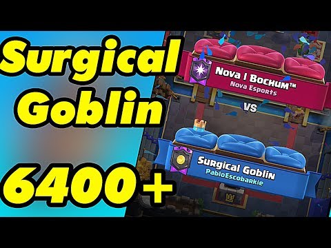 Bochum  vs  Surgical Goblin | 6400+ Surgical Goblin Ladder Push -  Clash Royale