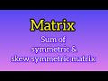 Express The Matrix As The Sum Of Symmetric And Skew Symmetric Matrix Matrix Bca