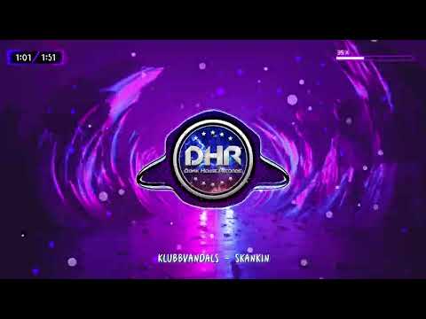 KlubbVandals - Skankin - DHR