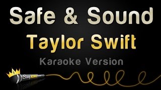 Taylor Swift feat. The Civil Wars - Safe &amp; Sound (Karaoke Version)