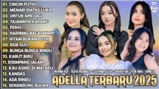 Download lagu ADELLA TERBARU 2025 || CINCIN PUTIH - PERIH- DOA SUCI - KANDAS mp3
