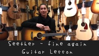 Seether - Fine Again (GUITAR LESSON W/TAB)