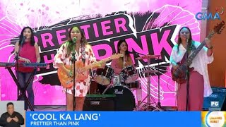 Cool Ka Lang - Prettier Than Pink at Unang Hirit