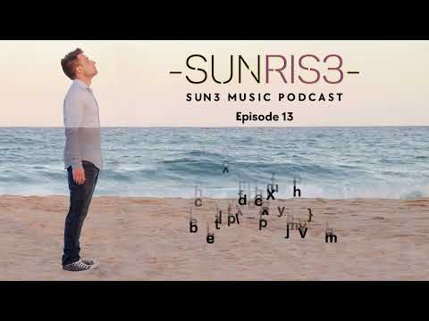 SUNRIS3 Music Podcast - Episode 13