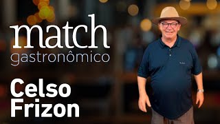 CELSO FRIZON, O FAMOSO DR. COSTELA – PODCAST MATCH GASTRONÔMICO #56