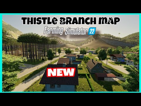 THISTLE BRANCH - NEW MOD MAP: FARMING SIMULATOR 22 *FLY OVER*