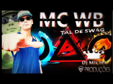 MC WB - TAL DE SWAG (DJ MICHA) ÁUDIO OFICIAL 2015