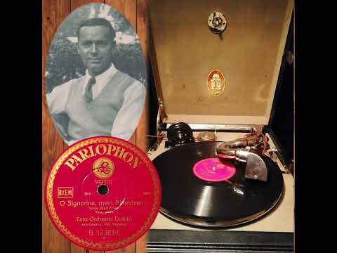 O Signorina , mein Abendstern  - Saxophon Orchester Dobbri  v. Max Mensing  ( Parlophon B 12383-II )
