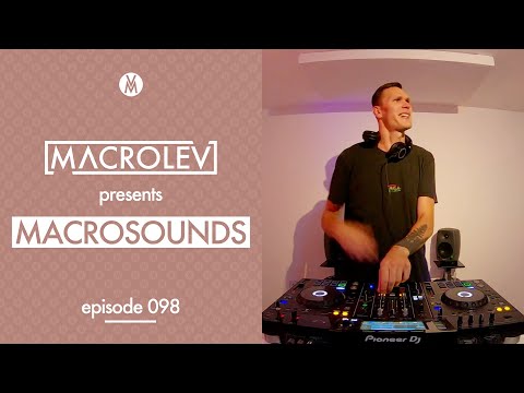 MACROLEV presents MACROSOUNDS - Episode 098