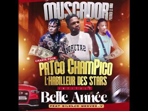 MUSCADOR PREMIER LE DORA - BONNE ANNÉE 2026 AU PLAISIR DE PATCO CHAMPICO FEAT BILENKO MEDVEDEV