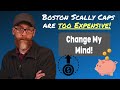 Boston Scally Caps are Not For Me!