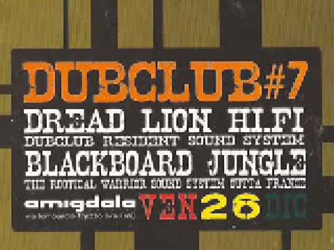 BLACKBOARD JUNGLE   DREAD LION HI-FI  DUB CLUB#7