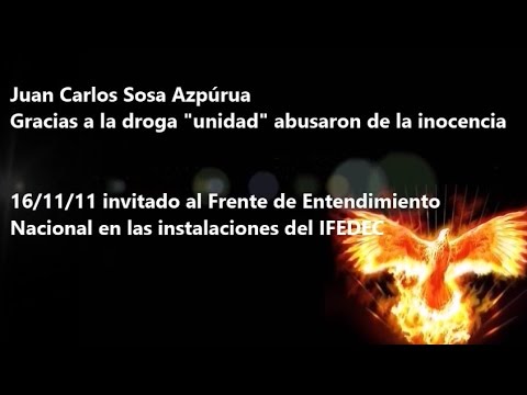 Juan Carlos Sosa Azpúrua / Gracias a la droga "unidad" abusaron de la inocencia
