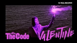 The Code - Valentine | Official Video