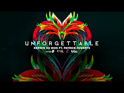 Unforgettable (Official Lyric Video ) - Kerwin Dubois ft. Patrice Roberts (Precision Productions)