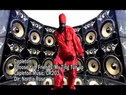 @Capletonmusic - Choose Yuh Friend/My Ting Tun Up (Official Music Video)