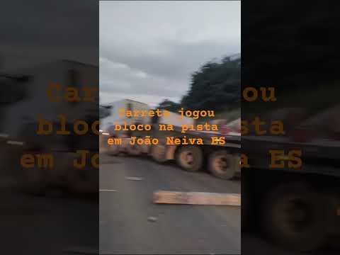 Acidente com carreta em João Neiva ES