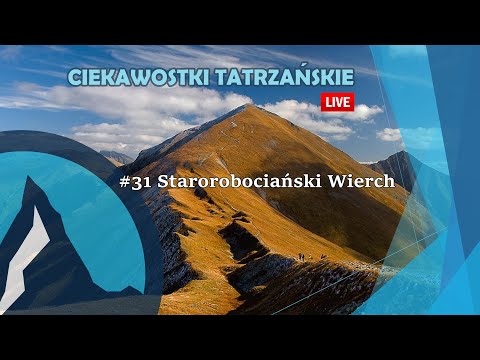 #31 Ciekawostki Tatrzańskie Live - Starorobociański Wierch