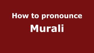 How to pronounce Murali