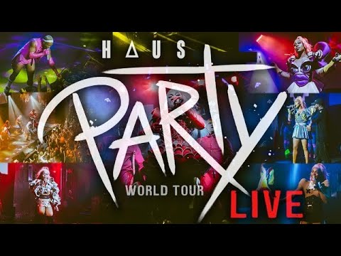 Haus Party World Tour LIVE