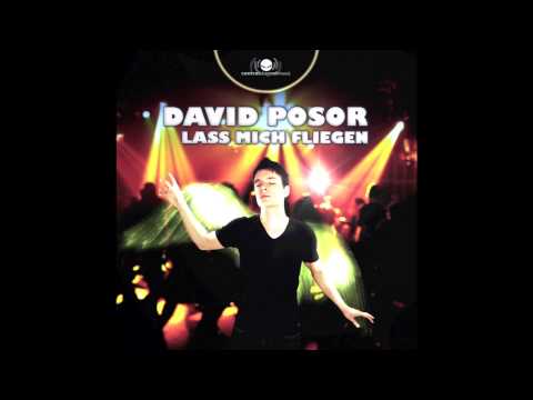 David Posor - Lass mich fliegen (RobKay Remix) // DANCECLUSIVE //