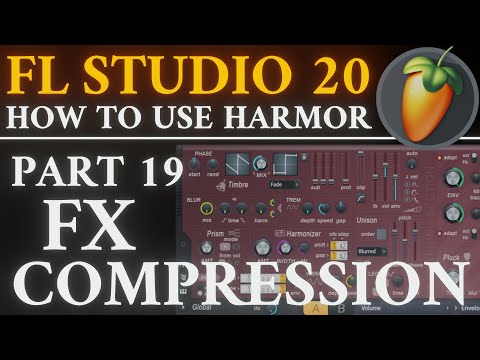 Harmor Tutorial PART 19 FX Compression | FL Studio