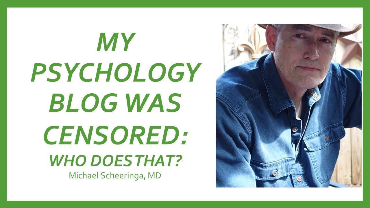 My Psychology Blog Was Censored: Who Does That?