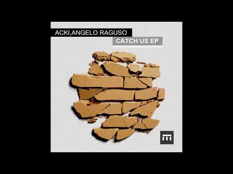 Acki, Angelo Raguso - Catch Us (Original Mix)
